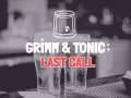 Grimm & Tonic: Last Call