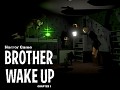 Brother Wake Up