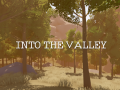 INTO THE VALLEY