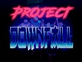 Project DownFall