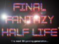 Final Fantazy Half Life