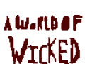 A World Of Wicked