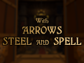 With Arrows, Steel and Spell