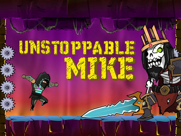 Unstoppable Mike