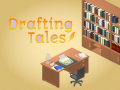Drafting Tales