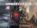 Unworthy Life
