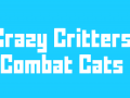 Crazy Critters Combat Cats