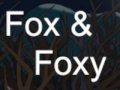 Fox & Foxy
