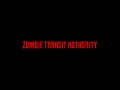 Z.T.A. Zombie Transit Authority