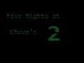 Five Nights at Chavo's 2