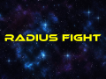Radius Fight
