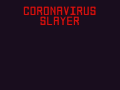 Coronavirus Slayer