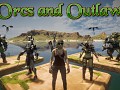 Orcs and Outlaws