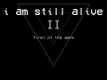 I Am Still Alive II