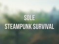 Sole: Steampunk Survival