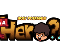 Holy Potatoes! I'm A Hero?!
