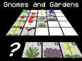 Gnomes and Gardens