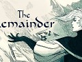 The Remainder - Act 1