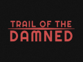Trail of the Damned