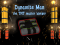 Dynamite Man - the TNT master bomber