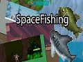 Space Fishing