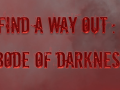 Find a way out: Abode of Darkness.