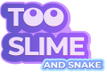 Too Slime And Snake