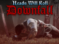 Heads Will Roll: Downfall