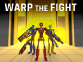Warp The Fight