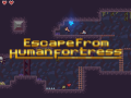 Escape From Human Fortress