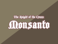 The Knight of the Cross: Monsanto