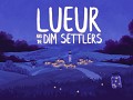 Lueur and the Dim Settlers