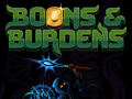 Boons & Burdens