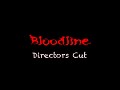Bloodline : Directors Cut
