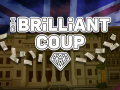 THE BRiLLiANT COUP