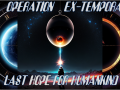 Operation Ex-Tempora Last Hope For Humankind