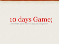 10 days Game