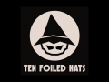Ten Foiled Hats