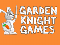 Garden Knight Games