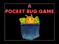 Pocket Bug Games
