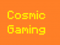 Cosmic Gaming