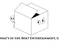 What's in the Box? Entertainment