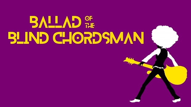 Ballad of the Blind Chordsman