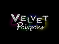 Velvet Polygons