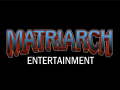 Matriarch Entertainment