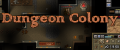 Dungeon Colony v0.1.9.65