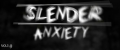 Slender: Anxiety