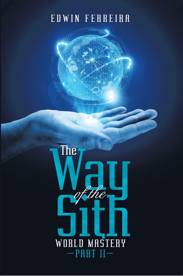 The Way of the Sith Part 2: World Mastery - by Edwin Ferreira (Front Cover)