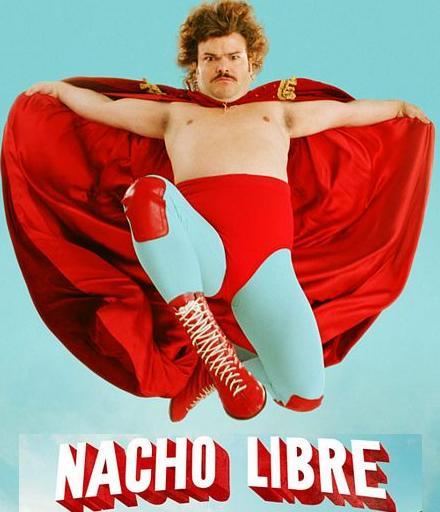 Nacho Libre!