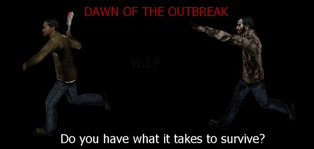 Dawn of the outbreak!